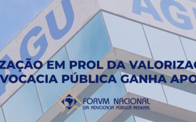 MOBILIZAÇÃO EM PROL DA VALORIZAÇÃO DA ADVOCACIA PÚBLICA GANHA APOIO DO CONSELHO SUPERIOR DA ADVOCACIA-GERAL DA UNIÃO